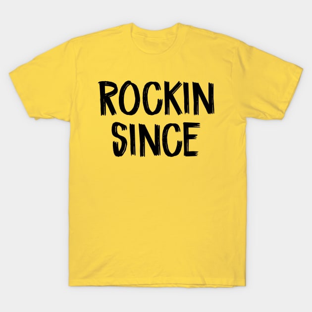 rockin since T-Shirt by TIHONA